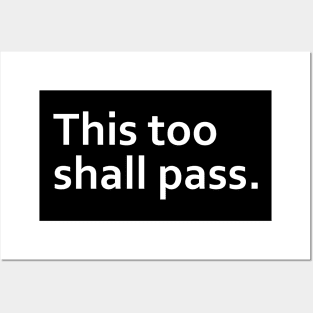 This too shall pass. Posters and Art